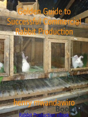 cover image of Golden Guide to Successful Commercial Rabbit Production